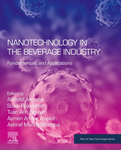 Book Nanotechnology in the Beverage Industry: Fundamentals and Applications (Micro and Nano Technologies) free