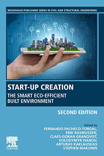 Book Start-Up Creation: The Smart Eco-efficient Built Environment (Woodhead Publishing Series in Civil and Structural Engineering) free