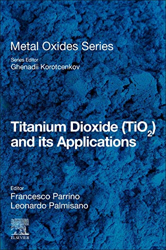 Book Titanium Dioxide (TiO2) and Its Applications (Metal Oxides) free