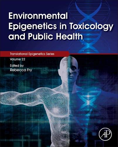 Book Environmental Epigenetics in Toxicology and Public Health (Volume 22) (Translational Epigenetics, Volume 22) free