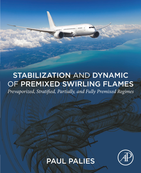 Book Stabilization and Dynamic of Premixed Swirling Flames: Prevaporized, Stratified, Partially, and Fully Premixed Regimes free