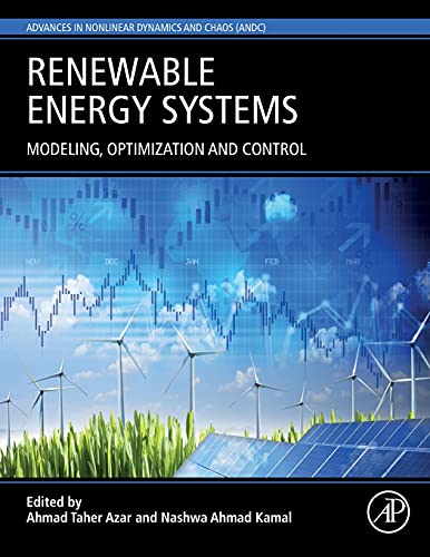 Book Renewable Energy Systems: Modelling, Optimization and Control (Advances in Nonlinear Dynamics and Chaos (ANDC)) free