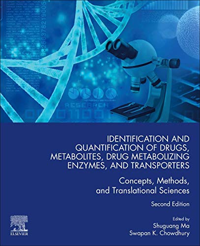 Book Identification and Quantification of Drugs, Metabolites, Drug Metabolizing Enzymes, and Transporters: Concepts, Methods and Translational Sciences free