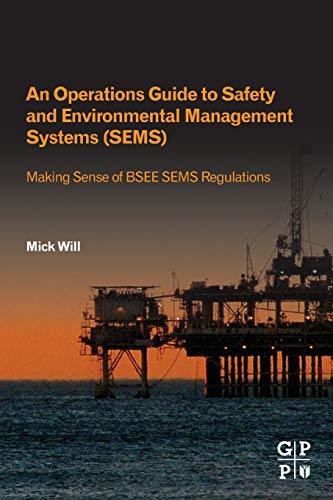 Book An Operations Guide to Safety and Environmental Management Systems (SEMS): Making Sense of BSEE SEMS Regulations free