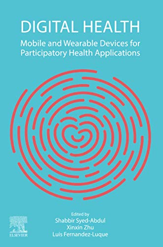 Book Digital Health: Mobile and Wearable Devices for Participatory Health Applications free