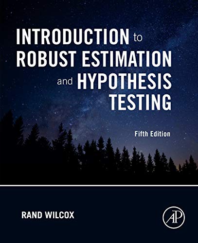 Book Introduction to Robust Estimation and Hypothesis Testing (Statistical Modeling and Decision Science) free