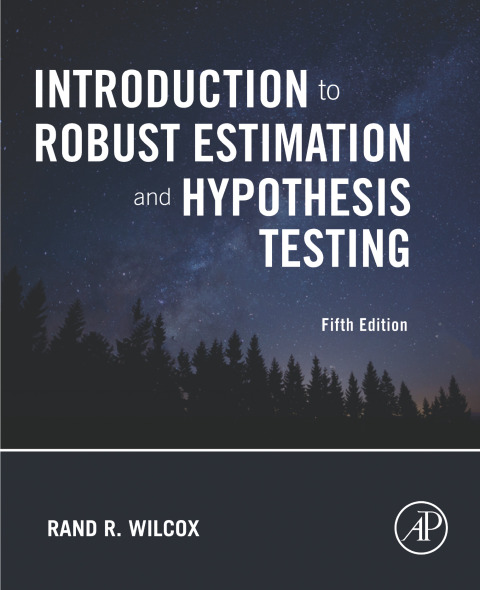 Book Introduction to Robust Estimation and Hypothesis Testing (Statistical Modeling and Decision Science) free