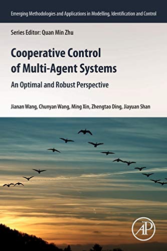 Book Cooperative Control of Multi-Agent Systems: An Optimal and Robust Perspective (Emerging Methodologies and Applications in Modelling, Identification and Control) free