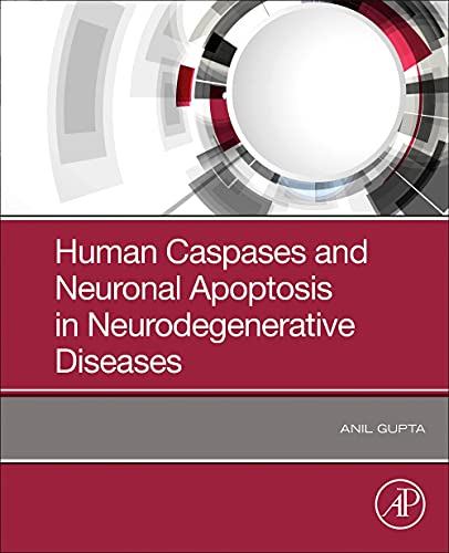 Book Human Caspases and Neuronal Apoptosis in Neurodegenerative Diseases free
