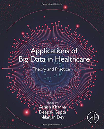 Book Applications of Big Data in Healthcare: Theory and Practice free