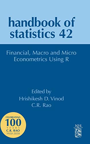 Book Financial, Macro and Micro Econometrics Using R (Volume 42) (Handbook of Statistics, Volume 42) free