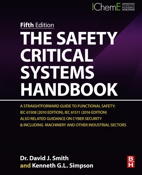 Book The Safety Critical Systems Handbook: A Straightforward Guide to Functional Safety: IEC 61508 (2010 Edition), IEC 61511 (2015 Edition) and Related Guidance free