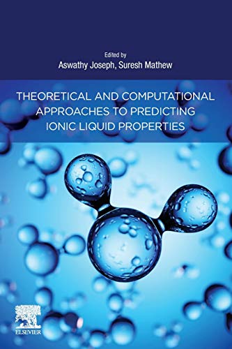 Book Theoretical and Computational Approaches to Predicting Ionic Liquid Properties free