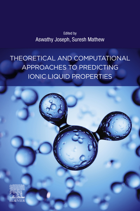 Book Theoretical and Computational Approaches to Predicting Ionic Liquid Properties free