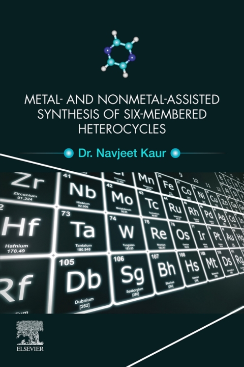 Book Metal and Nonmetal Assisted Synthesis of Six-Membered Heterocycles free