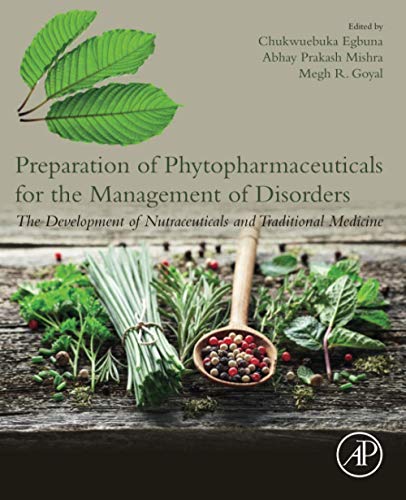 Book Preparation of Phytopharmaceuticals for the Management of Disorders: The Development of Nutraceuticals and Traditional Medicine free