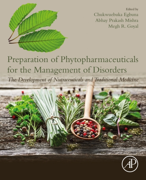 Book Preparation of Phytopharmaceuticals for the Management of Disorders: The Development of Nutraceuticals and Traditional Medicine free