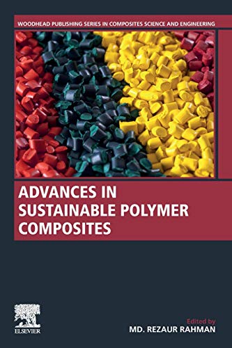 Book Advances in Sustainable Polymer Composites (Woodhead Publishing Series in Composites Science and Engineering) free
