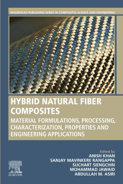 Book Hybrid Natural Fiber Composites: Material Formulations, Processing, Characterization, Properties, and Engineering Applications (Woodhead Publishing Series in Composites Science and Engineering) free