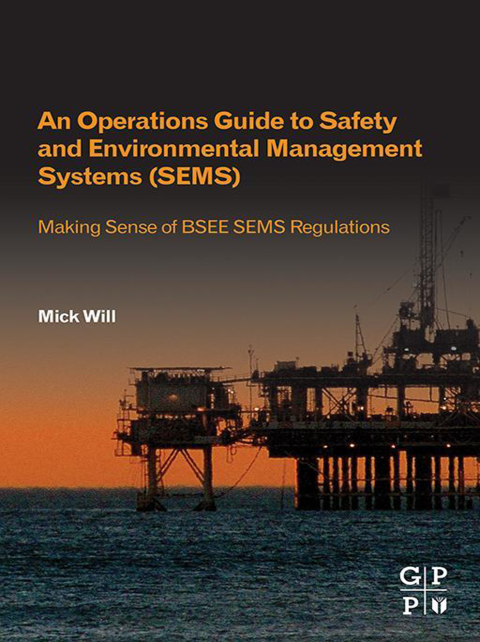 Book An Operations Guide to Safety and Environmental Management Systems (SEMS) free