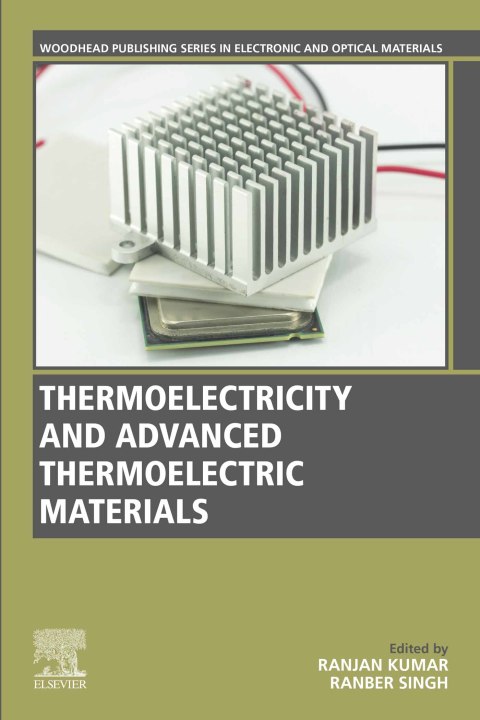 Book Thermoelectricity and Advanced Thermoelectric Materials (Woodhead Publishing Series in Electronic and Optical Materials) free
