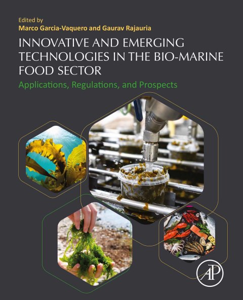 Book Innovative and Emerging Technologies in the Bio-marine Food Sector: Applications, Regulations, and Prospects free