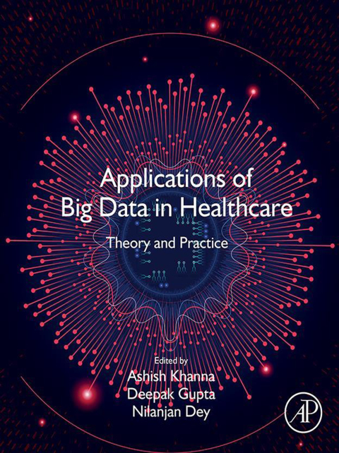 Book Applications of Big Data in Healthcare: Theory and Practice free