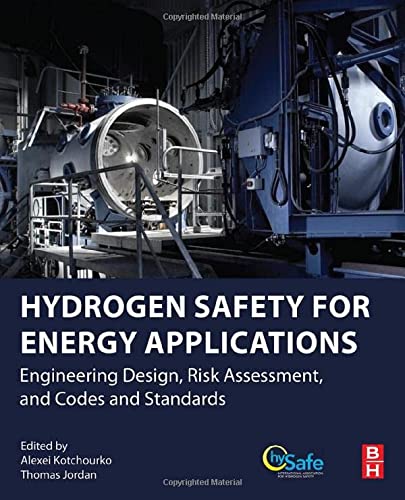 Book Hydrogen Safety for Energy Applications: Engineering Design, Risk Assessment, and Codes and Standards free