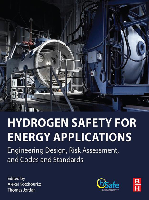 Book Hydrogen Safety for Energy Applications: Engineering Design, Risk Assessment, and Codes and Standards free