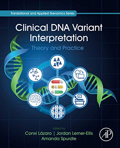 Book Clinical DNA Variant Interpretation: Theory and Practice (Translational and Applied Genomics) free