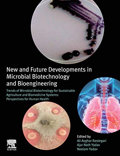 Book New and Future Developments in Microbial Biotechnology and Bioengineering: Trends of Microbial Biotechnology for Sustainable Agriculture and Biomedicine Systems: Perspectives for Human Health free
