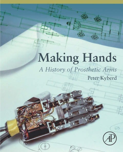 Book Making Hands: A History of Prosthetic Arms free