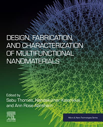 Book Design, Fabrication, and Characterization of Multifunctional Nanomaterials (Micro and Nano Technologies) free