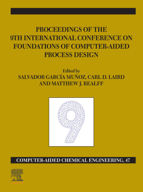 Book FOCAPD-19/Proceedings of the 9th International Conference on Foundations of Computer-Aided Process Design, July 14 - 18, 2019 (ISSN Book 47) free