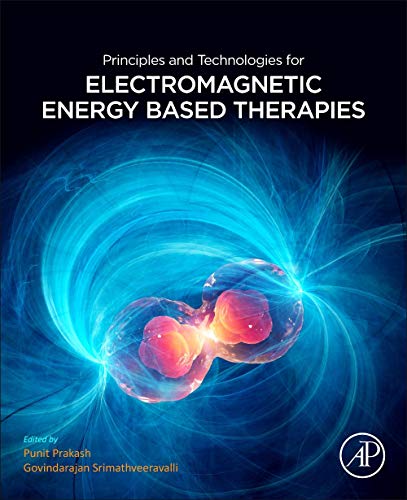 Book Principles and Technologies for Electromagnetic Energy Based Therapies free