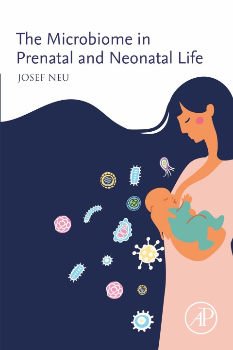 Book The Microbiome in Prenatal and Neonatal Life free