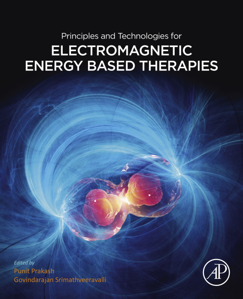 Book Principles and Technologies for Electromagnetic Energy Based Therapies free