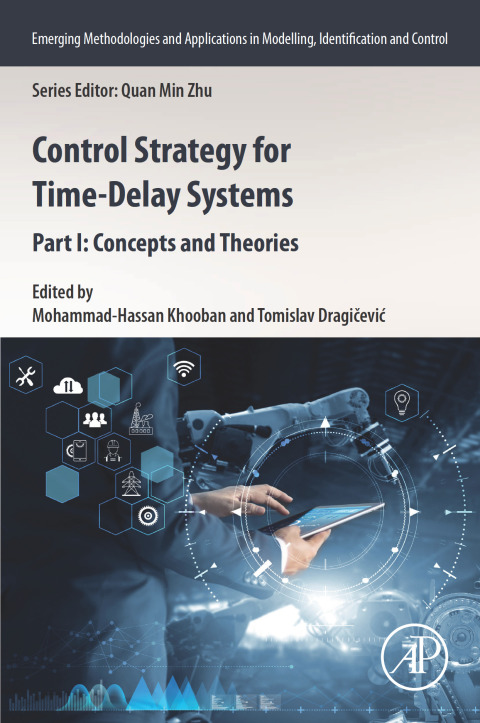 Book Control Strategy for Time-Delay Systems: Part I: Concepts and Theories (Emerging Methodologies and Applications in Modelling, Identification and Control Book 1) free