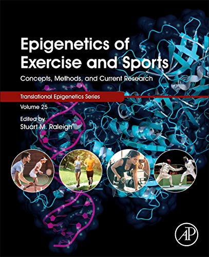 Book Epigenetics of Exercise and Sports: Concepts, Methods, and Current Research (Volume 25) (Translational Epigenetics, Volume 25) free