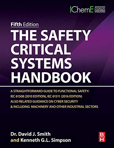 Book The Safety Critical Systems Handbook: A Straightforward Guide to Functional Safety: IEC 61508 (2010 Edition), IEC 61511 (2015 Edition) and Related Guidance free