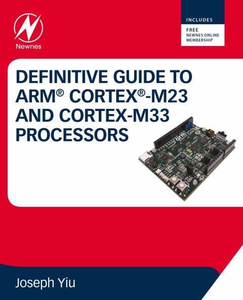 Book Definitive Guide to Arm Cortex-M23 and Cortex-M33 Processors free