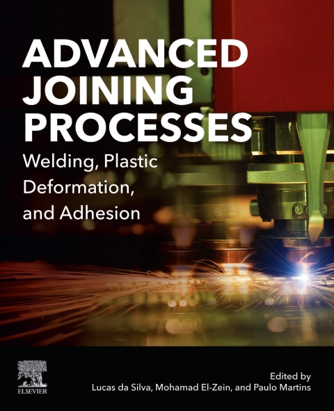 Book Advanced Joining Processes: Welding, Plastic Deformation, and Adhesion free