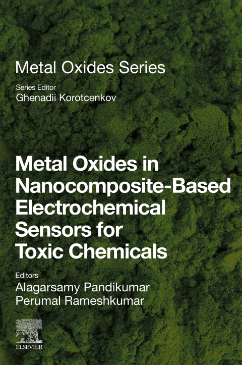 Book Metal Oxides in Nanocomposite-Based Electrochemical Sensors for Toxic Chemicals free