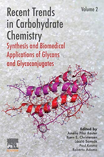 Book Recent Trends in Carbohydrate Chemistry: Synthesis and Biomedical Applications of Glycans and Glycoconjugates free