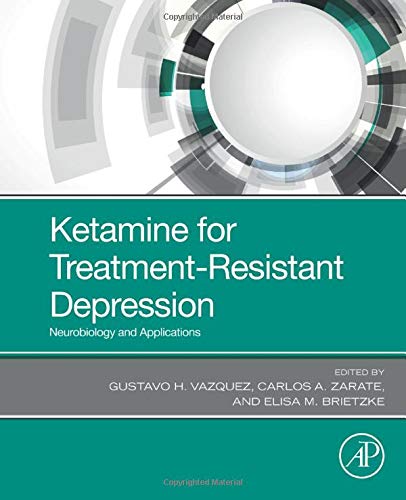 Book Ketamine for Treatment-Resistant Depression: Neurobiology and Applications free