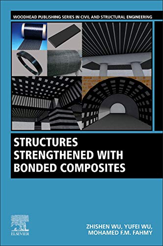 Book Structures Strengthened with Bonded Composites (Woodhead Publishing Series in Civil and Structural Engineering) free