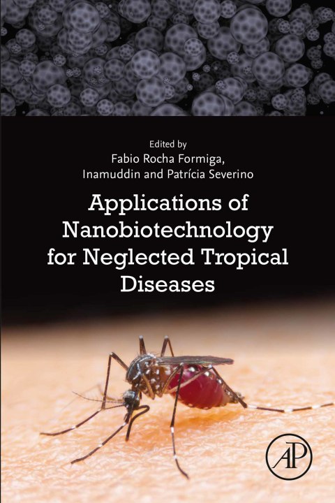 Book Applications of Nanobiotechnology for Neglected Tropical Diseases free