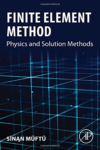 Book Finite Element Method: Physics and Solution Methods free