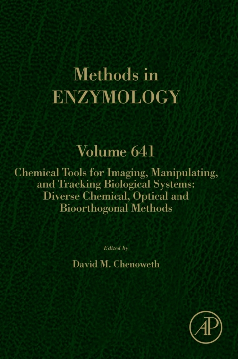 Book Chemical Tools for Imaging, Manipulating, and Tracking Biological Systems: Diverse Chemical, Optical and Bioorthogonal Methods (ISSN Book 641) free