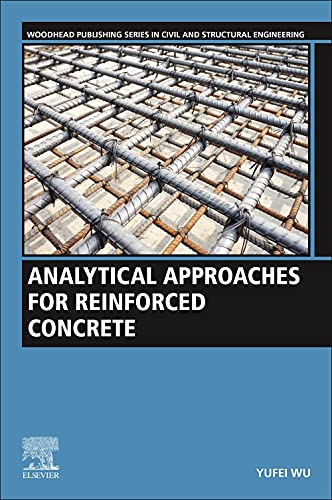 Book Analytical Approaches for Reinforced Concrete (Woodhead Publishing Series in Civil and Structural Engineering) free